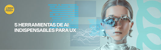5 HERRAMIENTAS DE IA IMPRESCINDIBLES PARA EL DISEÑO UX