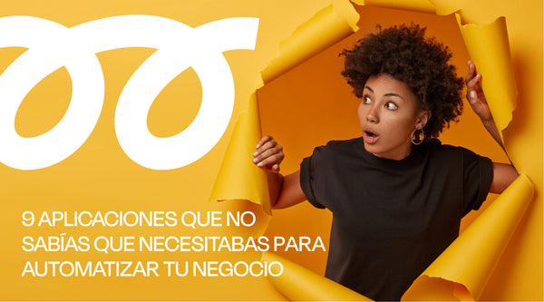 9 aplicaciones que no sabías que necesitabas para automatizar tu negocio