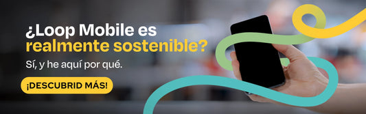 La ventaja de la sostenibilidad. El nuevo empaque de Loop Mobile.